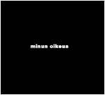 Trio Niskalaukaus : Minun Oikeus